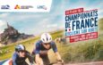 PROS – Championnats de France 2024 (courses en ligne) : le parcours, les horaires de diffusion et les engagés des épreuves hommes et femmes